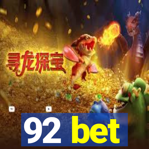 92 bet